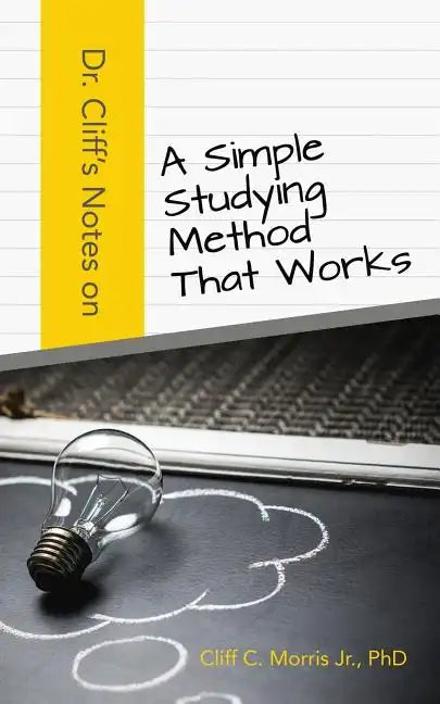 Dr. Cliff's Notes on a Simple Studying Method That Works - Paperback
