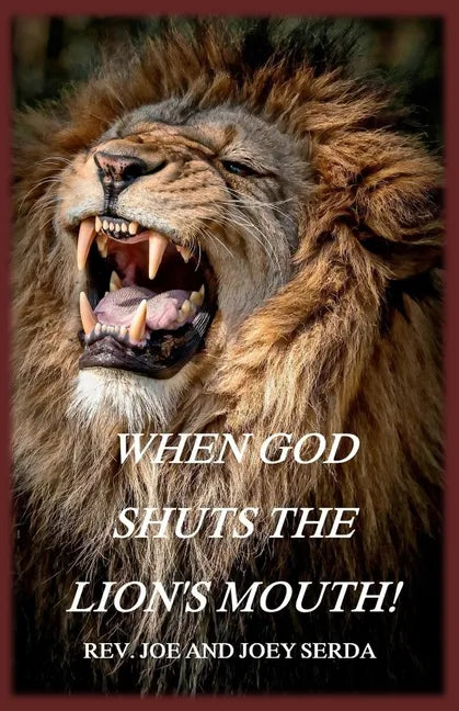 When God Shuts the Lion's Mouth: A Message of Deliverance to the Children of God - Paperback