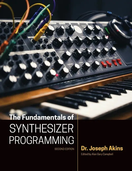The Fundamentals of Synthesizer Programming - Paperback