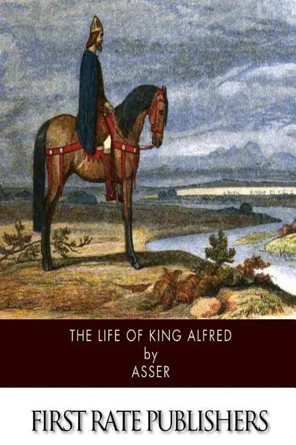 The Life of King Alfred - Paperback