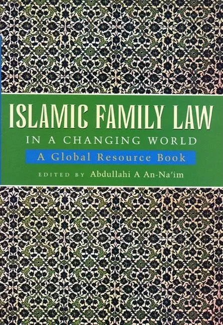 Islamic Family Law in a Changing World: A Global Resource Book - Paperback
