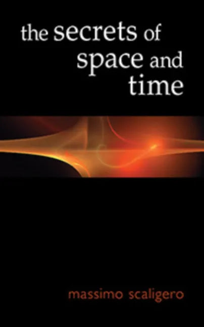 The Secrets of Space and Time - Paperback