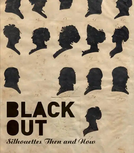 Black Out: Silhouettes Then and Now - Hardcover