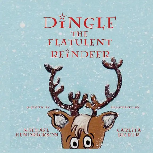 Dingle the Flatulent Reindeer - Paperback