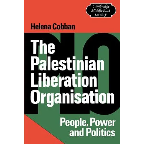 The Palestinian Liberation Organisation: People, Power and Politics - Paperback