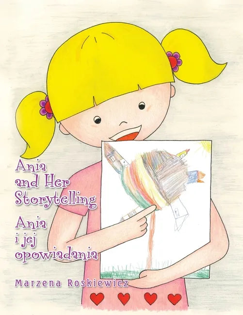 Ania and Her Storytelling Ania I Jej Opowiadania - Paperback