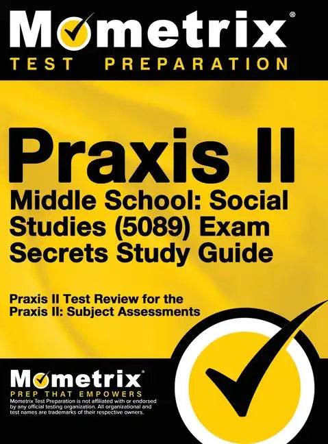 Praxis II Middle School: Social Studies (5089) Exam Secrets Study Guide - Hardcover