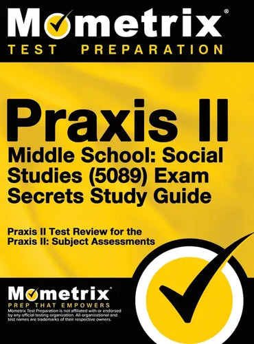 Praxis II Middle School: Social Studies (5089) Exam Secrets Study Guide - Hardcover