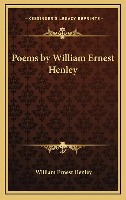 Poems by William Ernest Henley - Hardcover