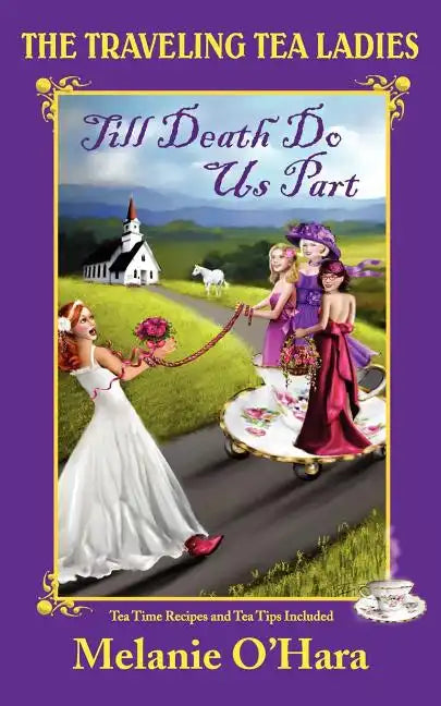 The Traveling Tea Ladies Till Death Do Us Part - Paperback