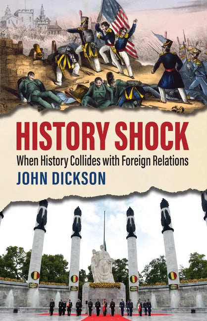 History Shock: When History Collides with Foreign Relations - Hardcover