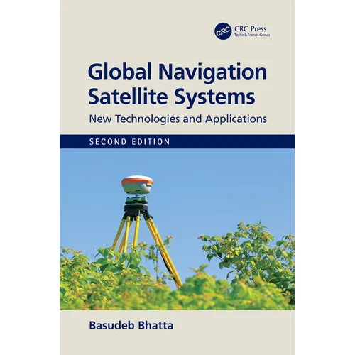 Global Navigation Satellite Systems: New Technologies and Applications - Paperback