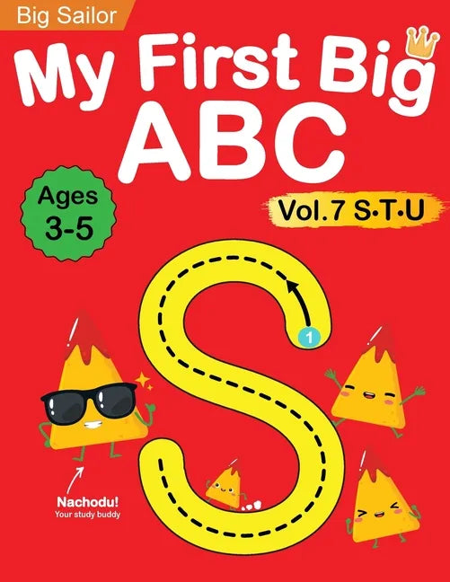 My First Big ABC Book Vol.7: Preschool Homeschool Educational Activity Workbook with Sight Words for Boys and Girls 3 - 5 Year Old: Handwriting Practi - Paperback
