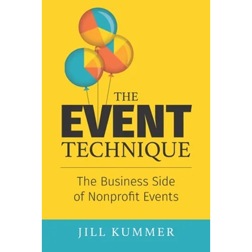 The EVENT Technique: The Business Side of Nonprofit Events - Paperback