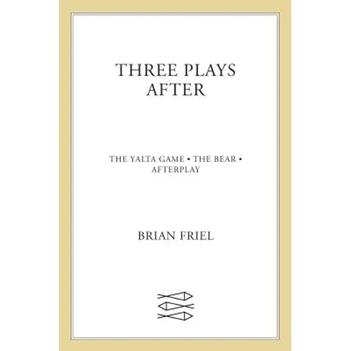 Three Plays After: The Yalta Game, the Bear, Afterplay - Paperback