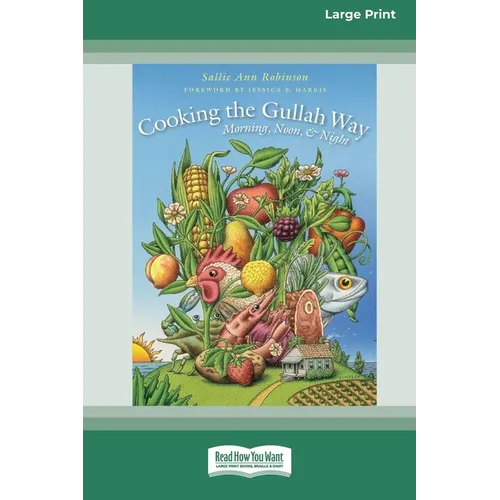 Cooking the Gullah Way, Morning, Noon, and Night [Standard Large Print 16 Pt Edition]