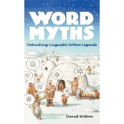 Word Myths: Debunking Linguistic Urban Legends - Hardcover