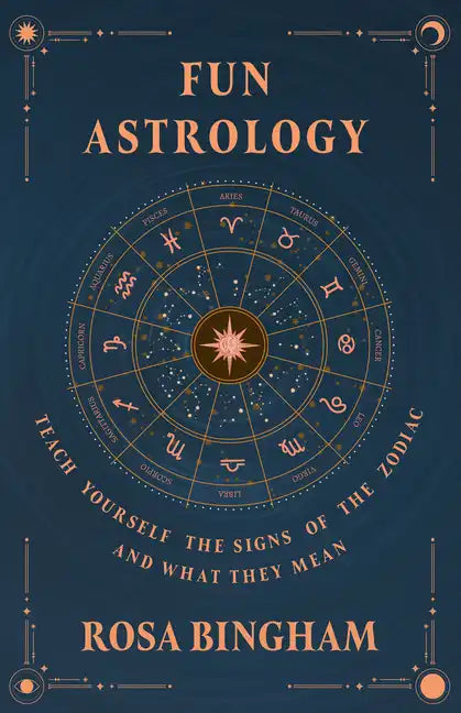 Fun Astrology - Teach Yourself the Signs of the Zodiac and What They Mean - Hardcover