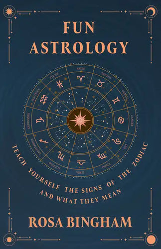 Fun Astrology - Teach Yourself the Signs of the Zodiac and What They Mean - Hardcover