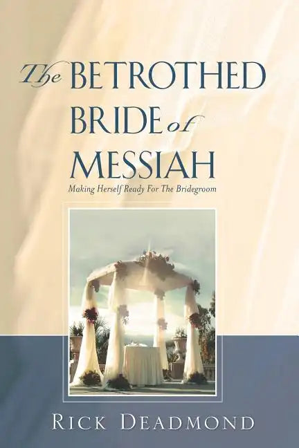 The Betrothed Bride of Messiah - Paperback