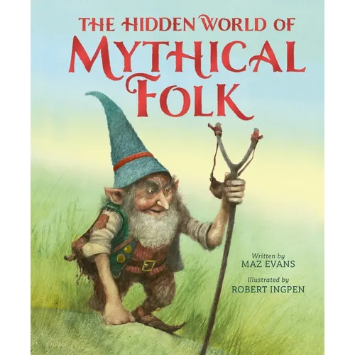 The Hidden World of Mythical Folk - Hardcover