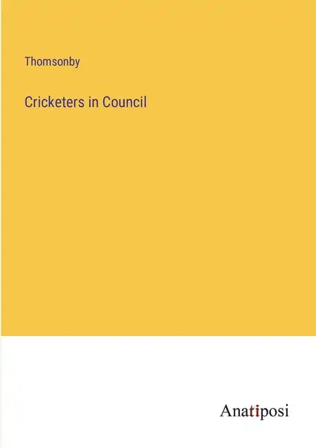 Cricketers in Council - Paperback