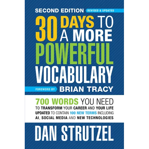 30 Days to a More Powerful Vocabulary Second Edition: 700 Words You Need to Transform Your Career and Your Life - Paperback