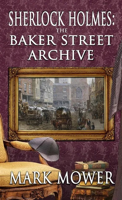 Sherlock Holmes - The Baker Street Archive - Hardcover