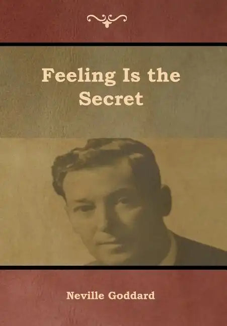 Feeling Is the Secret - Hardcover