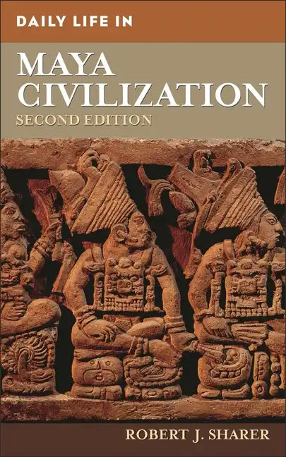 Daily Life in Maya Civilization - Hardcover
