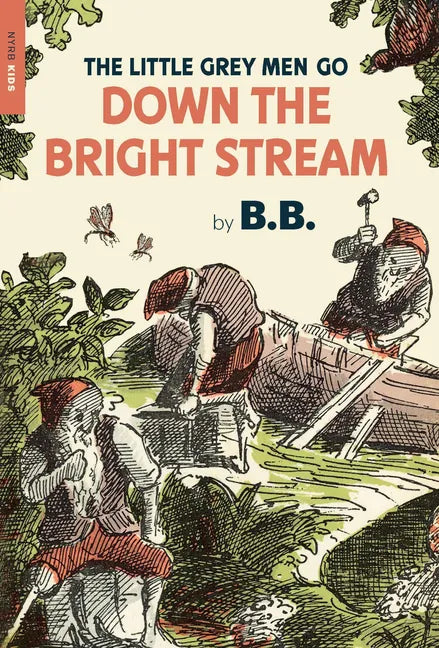 The Little Grey Men Go Down the Bright Stream - Paperback