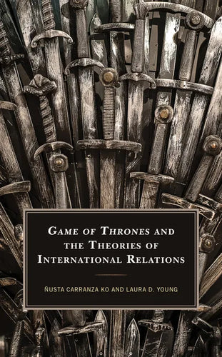 Game of Thrones and the Theories of International Relations - Paperback