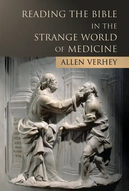 Reading the Bible in the Strange World of Medicine - Paperback