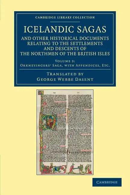 Icelandic Sagas and Other Historical Documents Relating to the Settlements and Descents of the Northmen of the British Isles - Volume 3 - Paperback