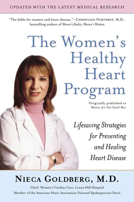 The Women's Healthy Heart Program: Lifesaving Strategies for Preventing and Healing Heart Disease - Paperback