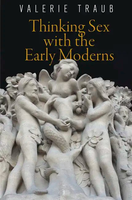 Thinking Sex with the Early Moderns - Paperback