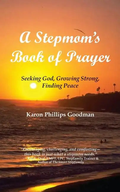 A Stepmom's Book of Prayer: Seeking God, Growing Strong, Finding Peace - Paperback