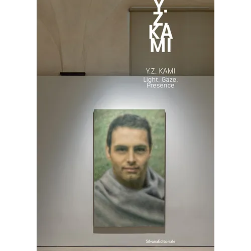 Y.Z. Kami: Light, Gaze, Presence - Hardcover