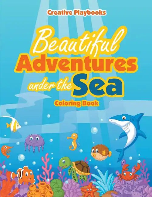 Beautiful Adventures under the Sea Coloring Book - Paperback