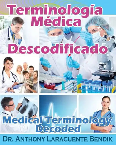 Terminologia Medica Descodificado: A Spanish and English Medical Terminology Textbook - Paperback