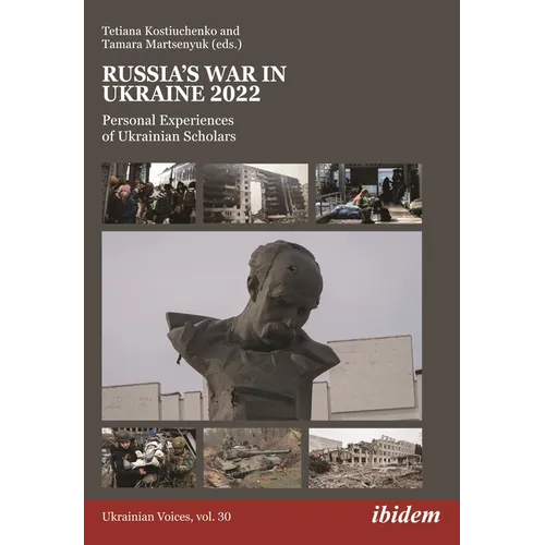 Russia's War in Ukraine 2022: Personal Experiences of Ukrainian Scholars - Paperback