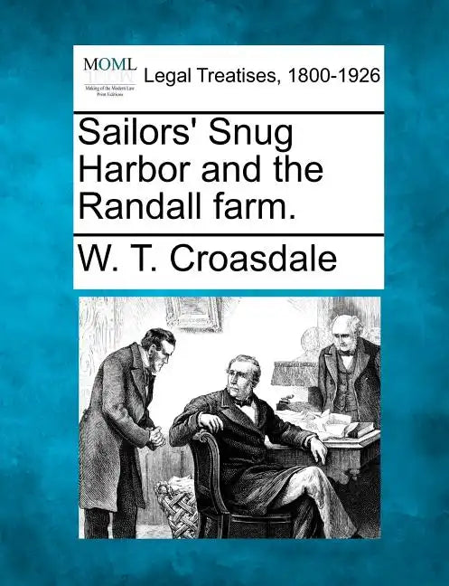 Sailors' Snug Harbor and the Randall Farm. - Paperback