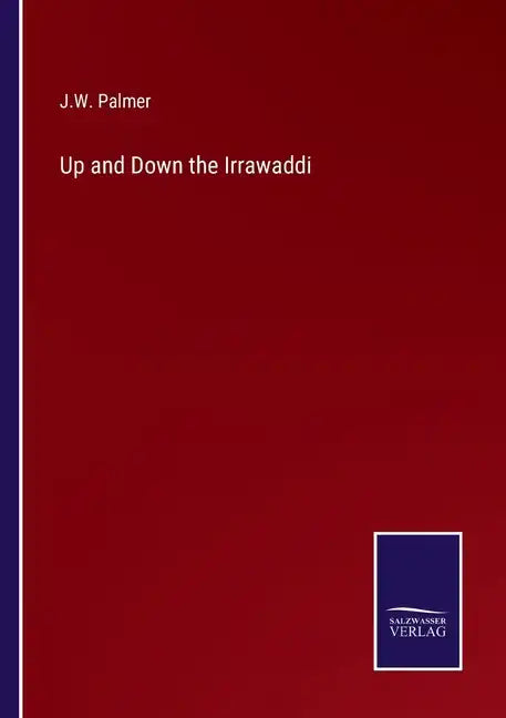 Up and Down the Irrawaddi - Paperback