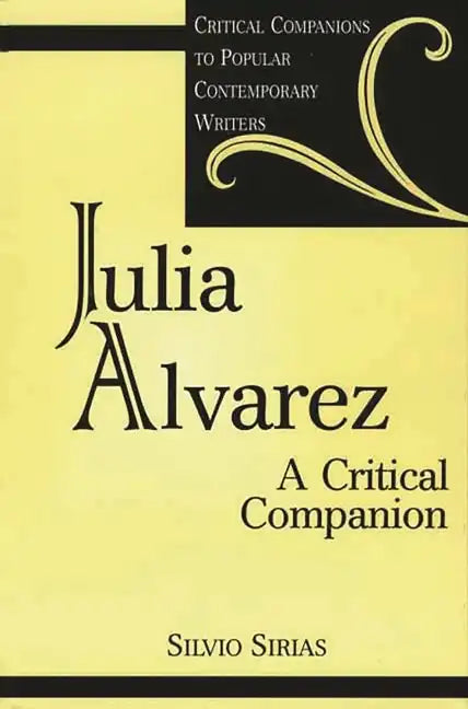 Julia Alvarez: A Critical Companion - Hardcover