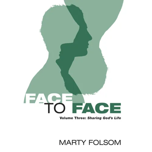Face to Face, Volume Three: Sharing God's Life - Paperback