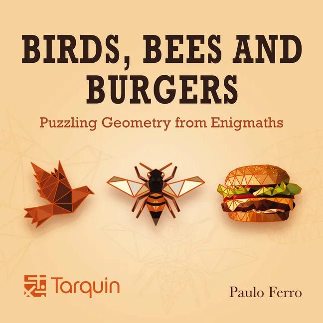 Birds, Bees and Burgers: Puzzling Geometry from Enigmaths - Paperback