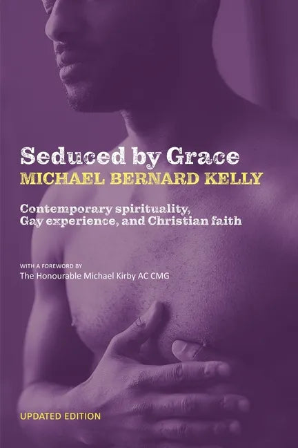 Seduced By Grace: Contemporary spirituality, Gay experience, and Christian faith - Paperback