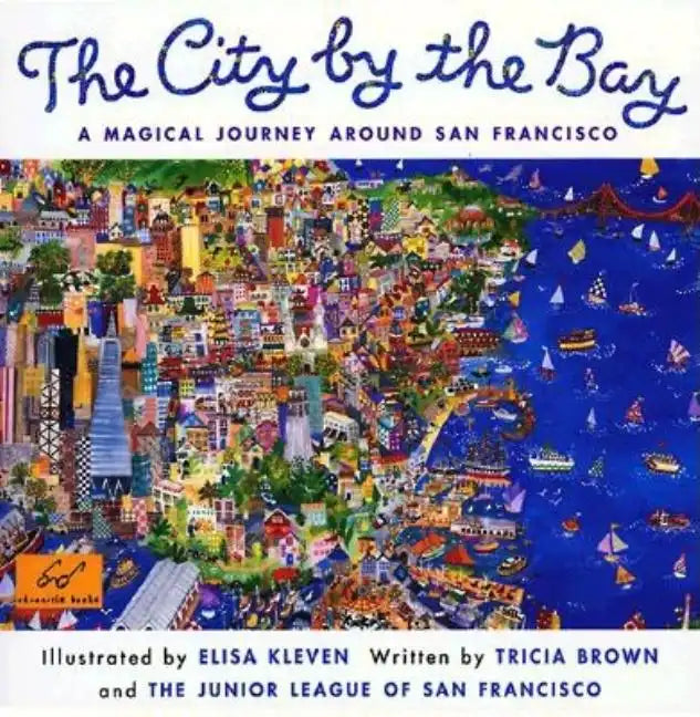 City by the Bay: A Magical Journey Around San Francisco - Paperback