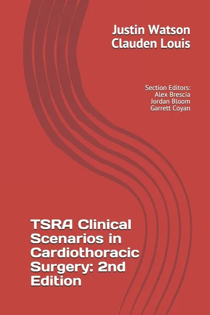 TSRA Clinical Scenarios in Cardiothoracic Surgery: 2nd Edition - Paperback