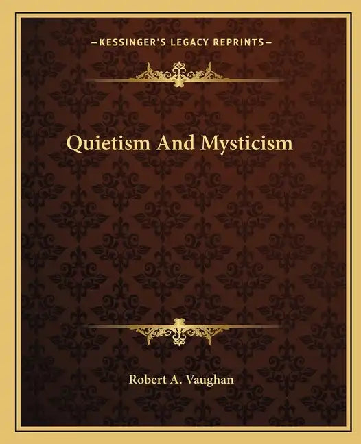 Quietism and Mysticism - Paperback